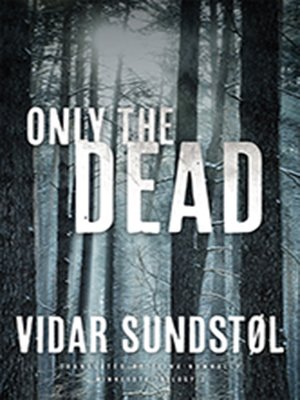 cover image of Only the Dead